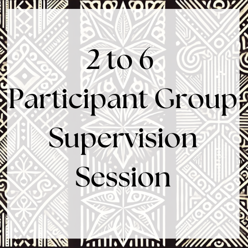 Group Supervision Session (2-6 People)